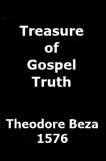 Beza Treasure of Gospel Truth