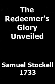 Samuel Stockell Redeemer's Glory Unveiled